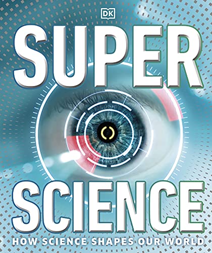 Super Science: How Science Shapes Our World von DK